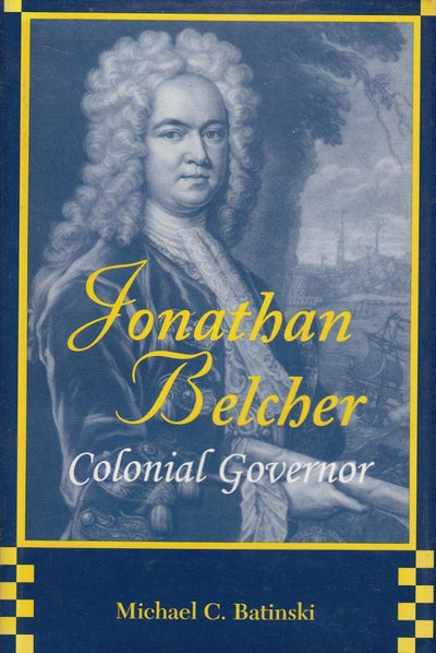 Jonathan Belcher, Colonial Governor