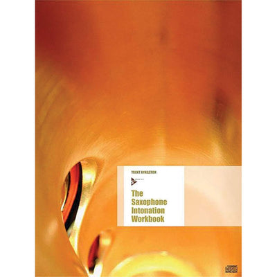 The Saxophone Intonation Workbook: An Organized Approach From the Basic Concepts Of Embouchure and Breathing to Voicing Techniques., Book & Online Audio (Advance Music)