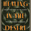 Healing in the Desert: Finding Your Voice on the Journey from Brokenness to Freedom