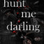 hunt me darling: A Dark MFM Stalker Romance (The Darling Games)