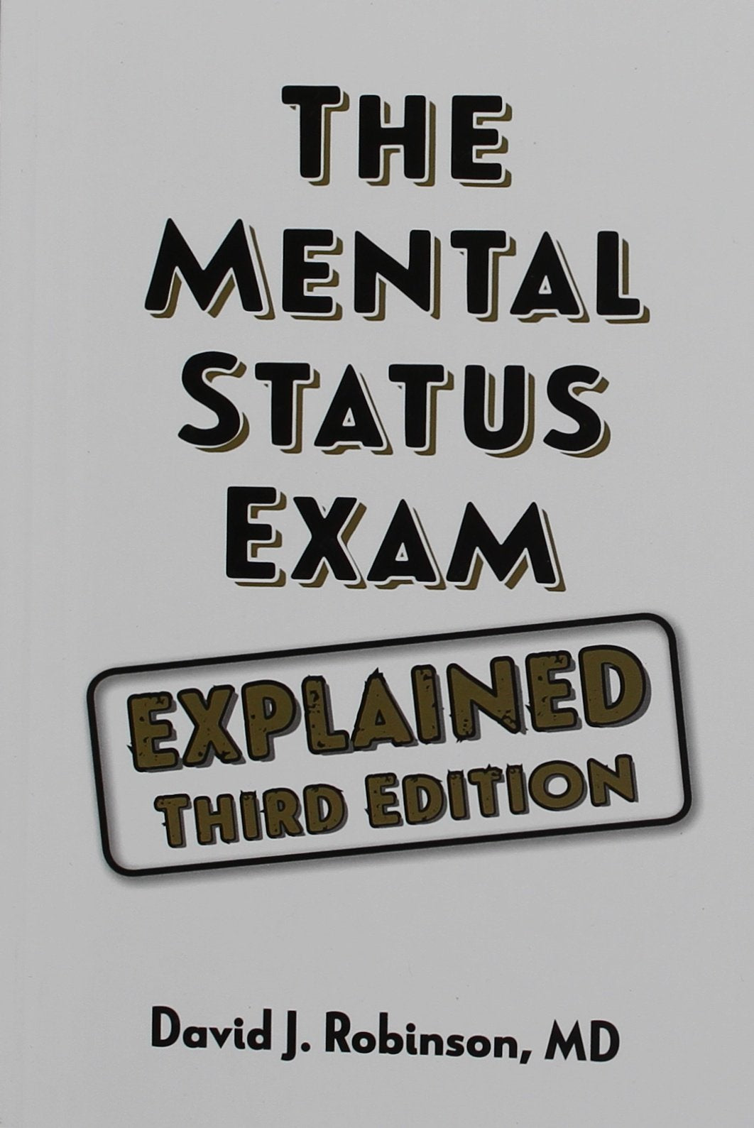 The Mental Status Exam Explained by Robinson, David J.