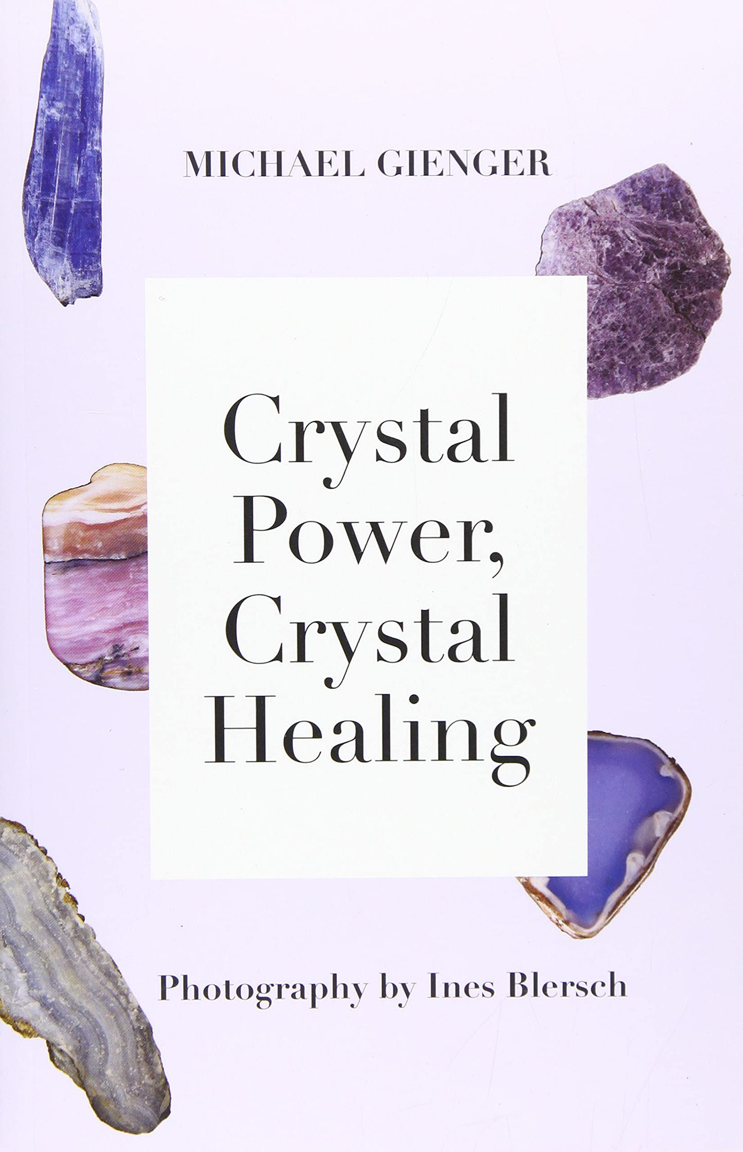 Crystal Power, Crystal Healing: The Complete Handbook