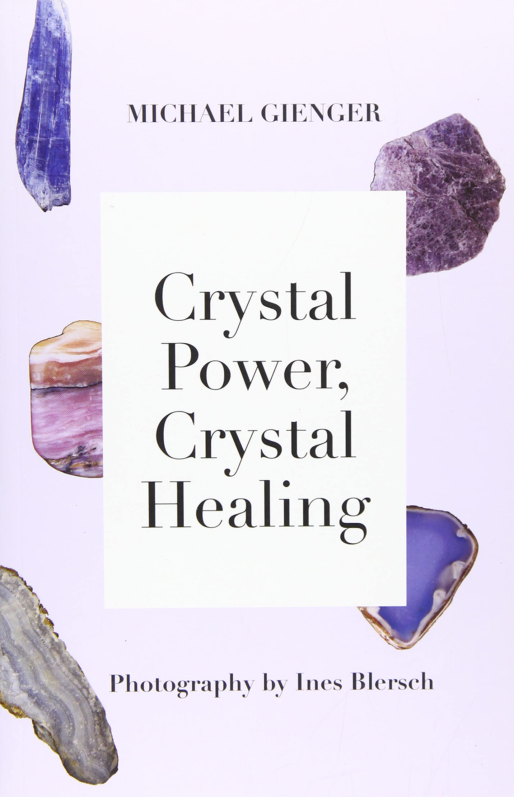 Crystal Power, Crystal Healing: The Complete Handbook