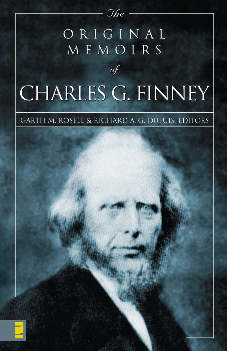 The Original Memoirs of Charles G. Finney: Complete, Restored Text