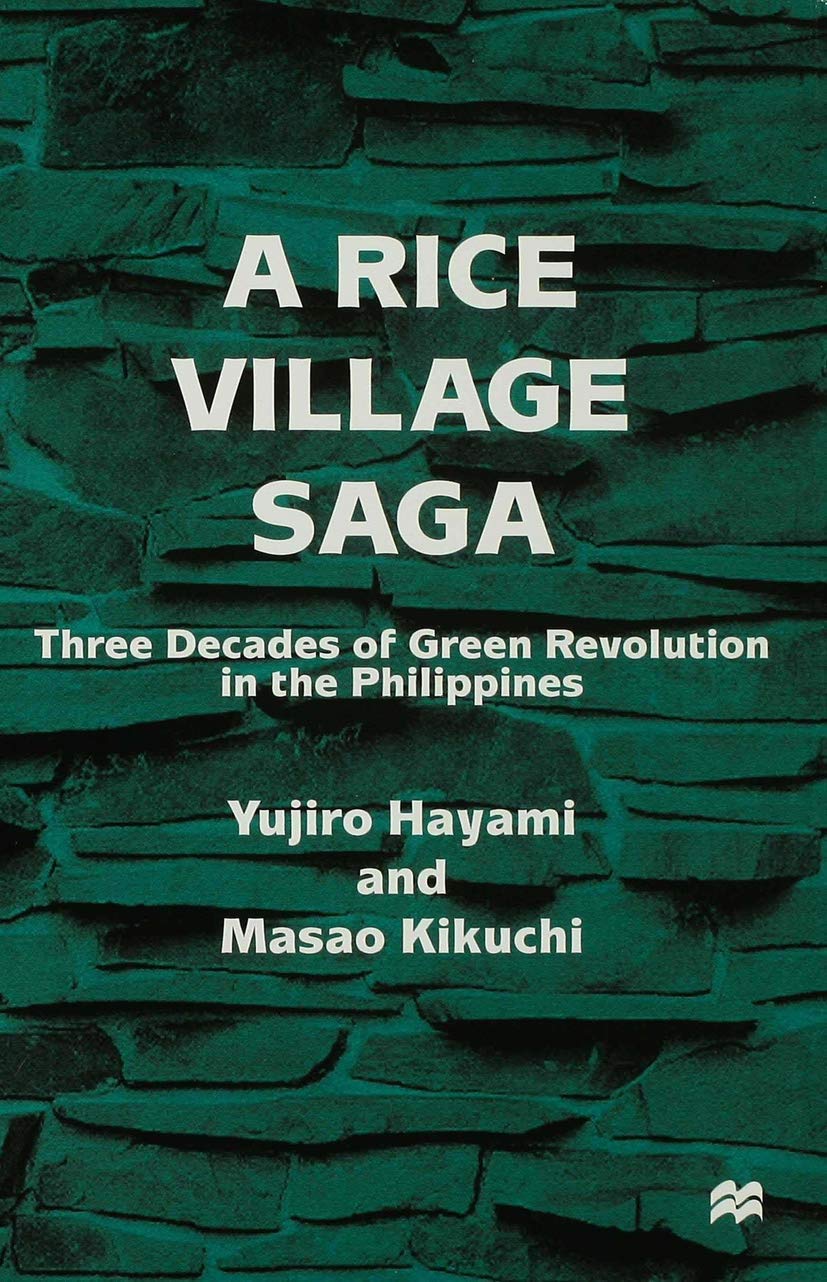 A Rice Village Saga: Three Decades of Green Revolution in the Philippines