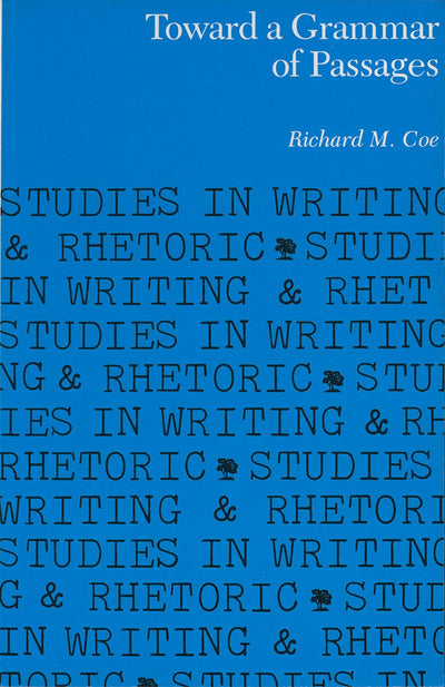 Toward a Grammar of Passages (Studies in Writing and Rhetoric)