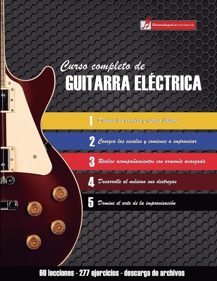 Curso completo de guitarra eléctrica: Método moderno de técnica y teoría aplicada (Spanish Edition)
