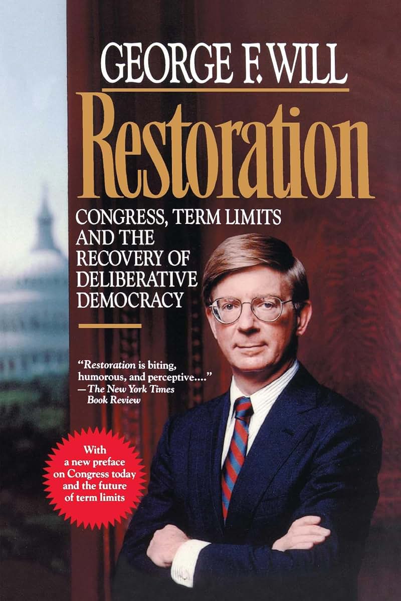 Restoration: Congress, Term Limits and the Recovery of Deliberative Democracy
