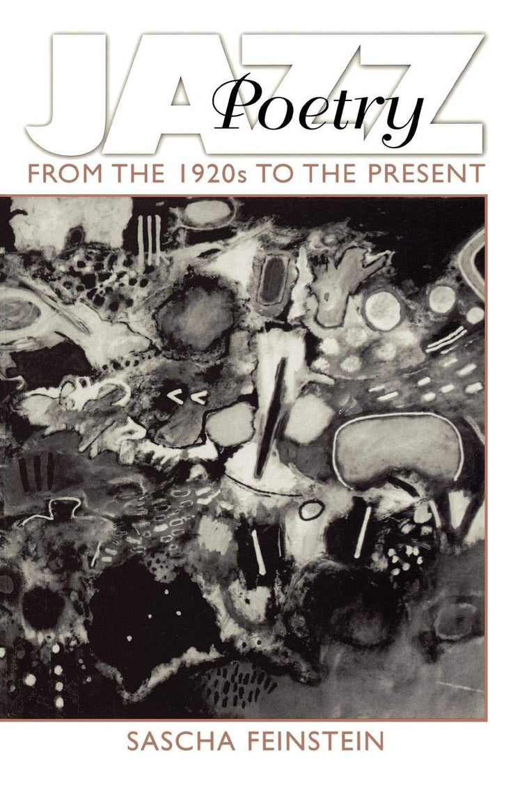 Jazz Poetry: From the 1920s to the Present (Contributions to the Study of Music and Dance, 44)