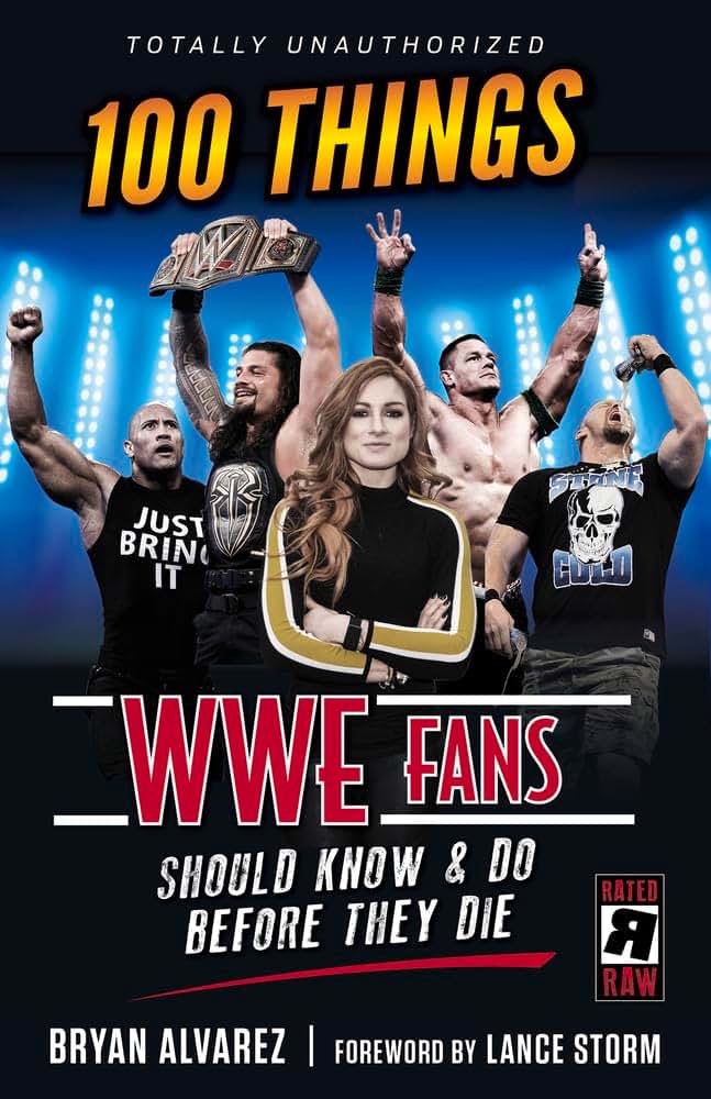100 Things WWE Fans Should Know & Do Before They Die (100 Things...Fans Should Know)