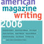 The Best American Magazine Writing 2006