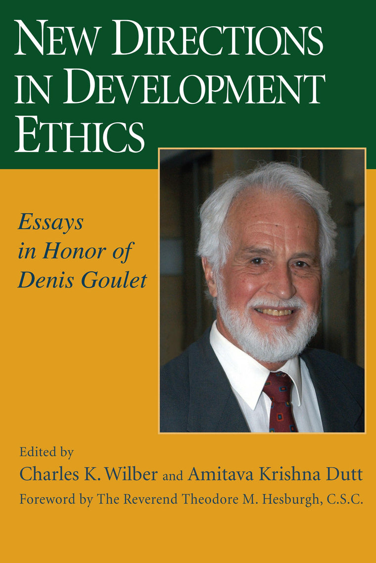 New Directions in Development Ethics: Essays in Honor of Denis Goulet