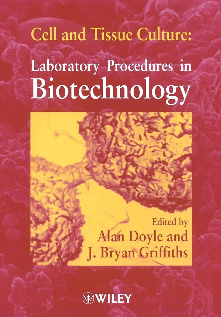 Cell and Tissue Culture: Laboratory Procedures