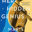 Her Hidden Genius: A Novel