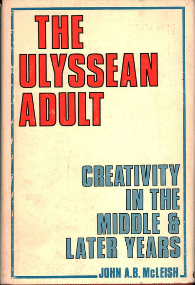 The Ulyssean Adult: Creativity in the Middle and Later Years