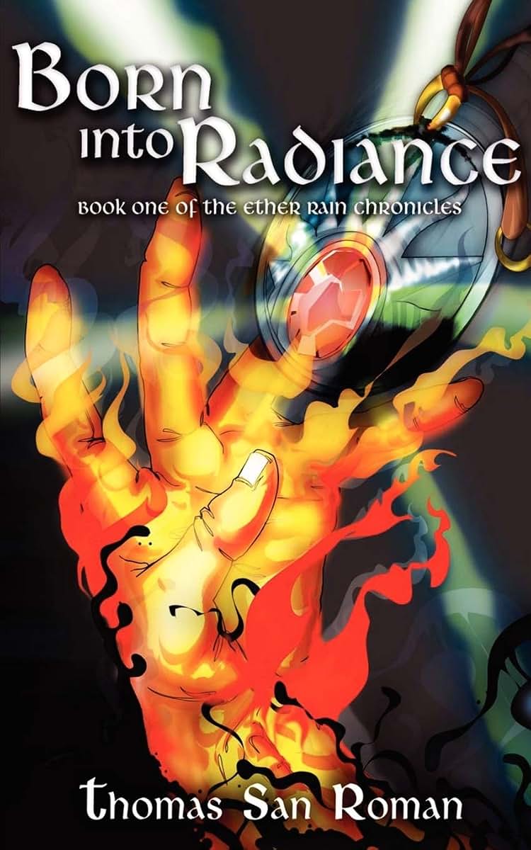 Born Into Radiance: Book one of the Ether Rain Chronicles