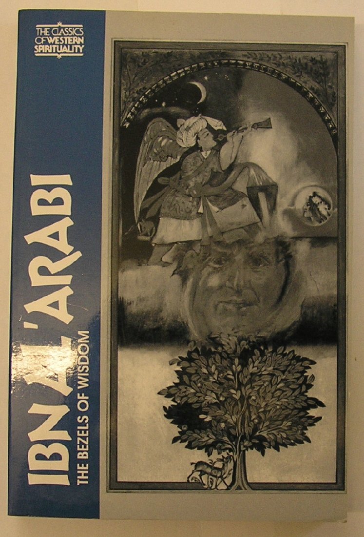 Ibn-Al-Arabi: The Bezels of Wisdom (Classics of Western Spirituality)