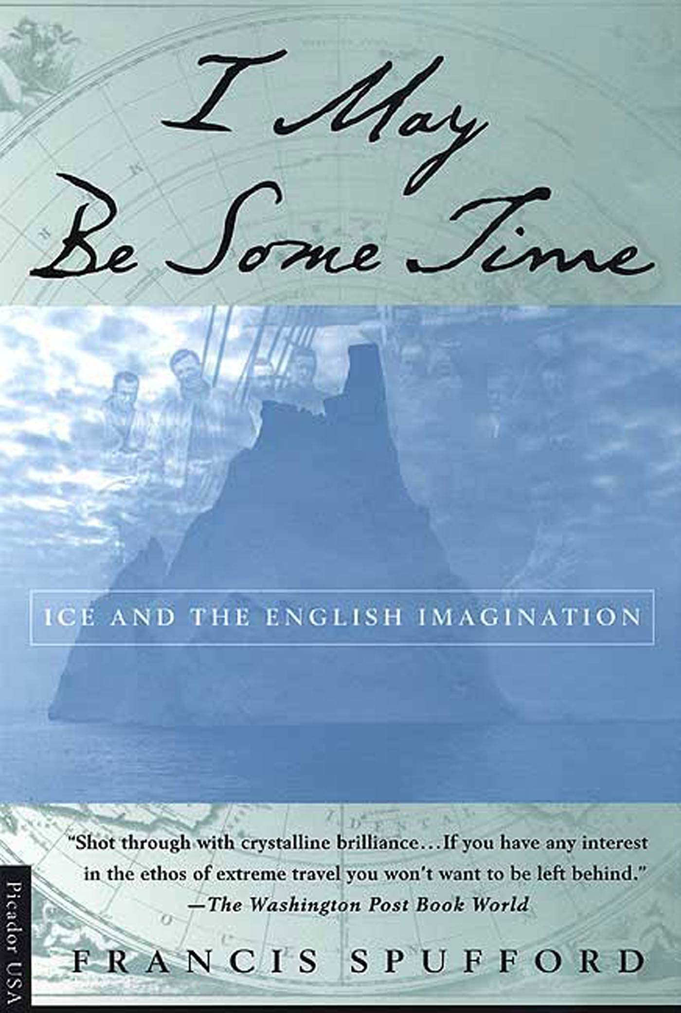 I May Be Some Time: Ice and the English Imagination