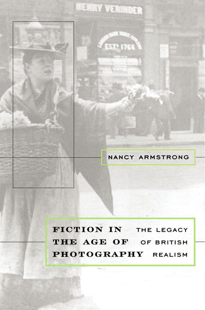 Fiction in the Age of Photography: The Legacy of British Realism