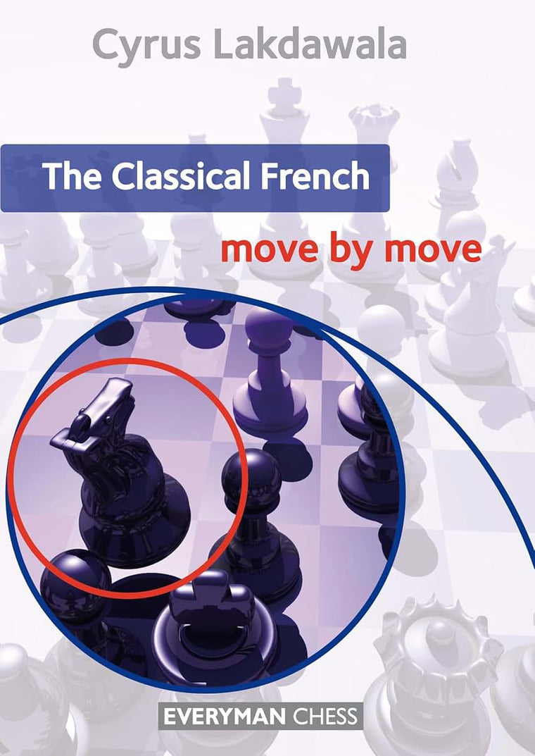 The Classical French - Move by Move