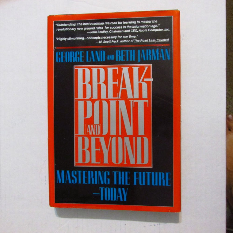 Breakpoint and Beyond: Mastering the Future Today by George