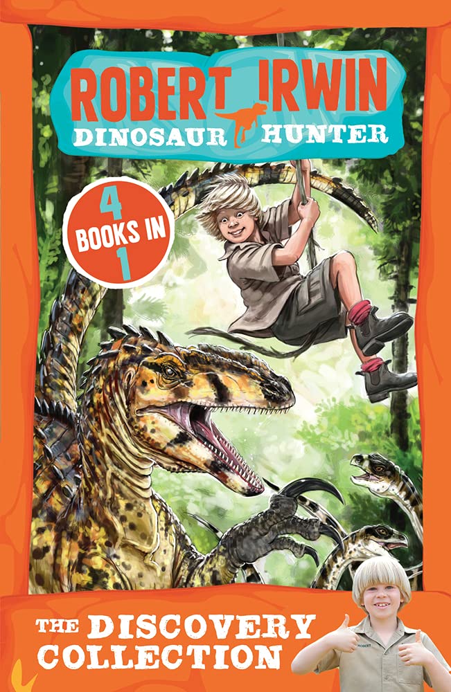 The Discovery Collection: 4 Books in 1 (Robert Irwin Dinosaur Hunter)