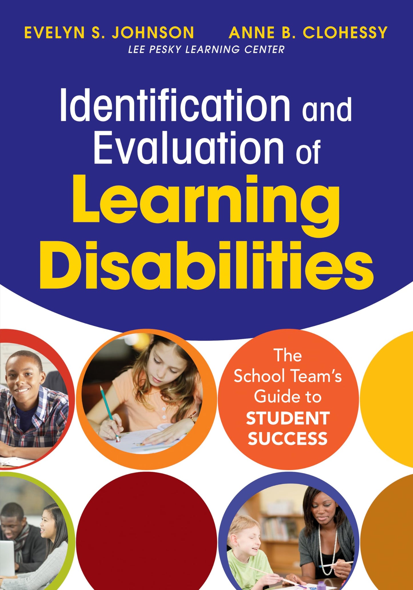 Identification and Evaluation of Learning Disabilities: The School Teams Guide to Student Success