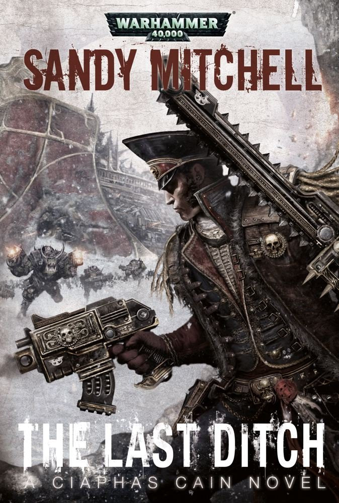 The Last Ditch (9) (Ciaphas Cain) by Mitchell, Sandy
