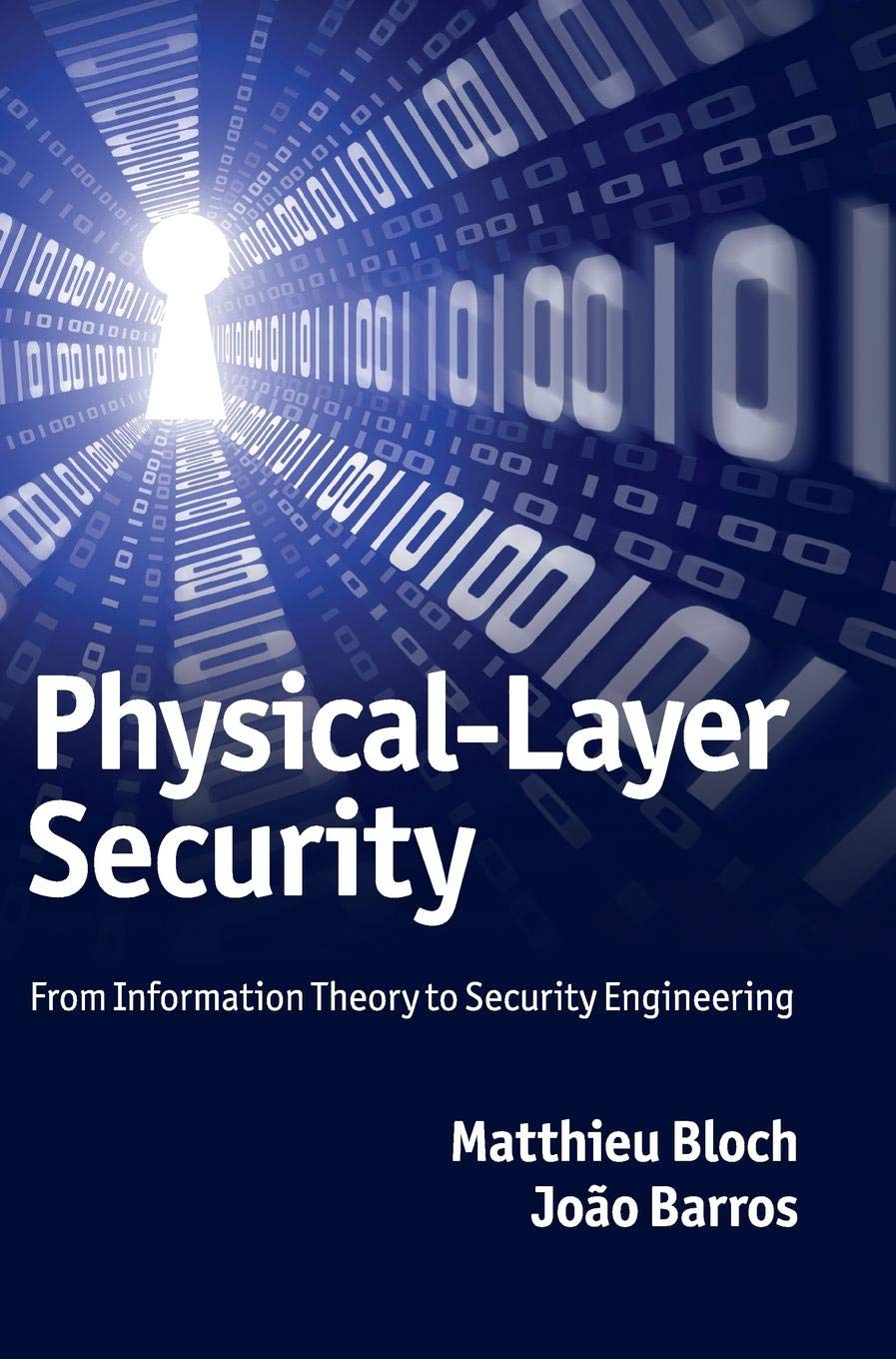 Physical-Layer Security: From Information Theory to Security