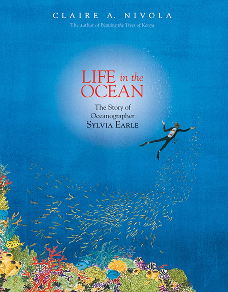 Life in the Ocean: The Story of Oceanographer Sylvia Earle b