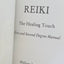 Reiki: The Healing Touch- First and Second Degree Manual, Revised and Expanded Edition