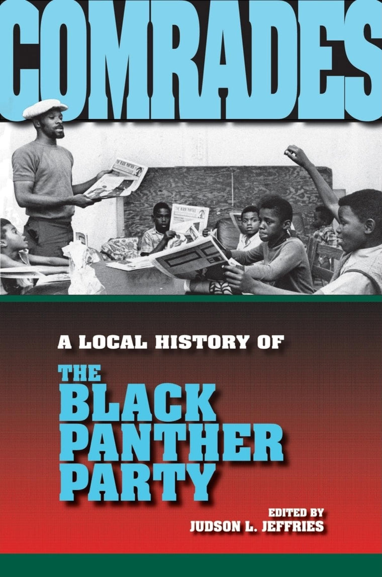 Comrades: A Local History of the Black Panther Party (Blacks in the Diaspora)