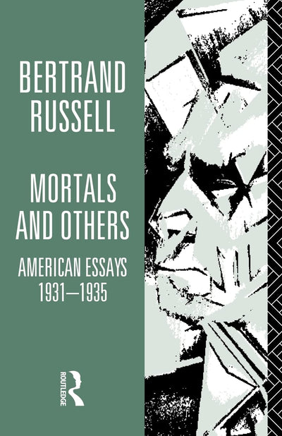 Mortals and Others, Volume I: American Essays 1931-1935 (Bertrand Russell Paperbacks)