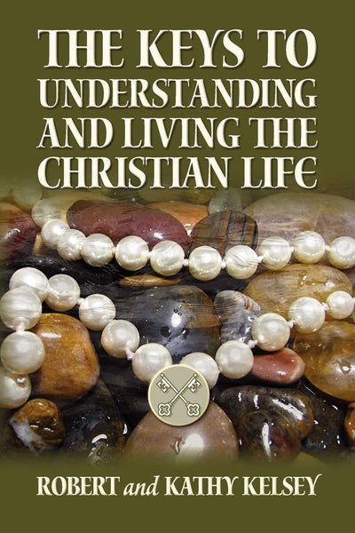 The Keys to Understanding and Living the Christian Life