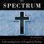 Across the Spectrum: Understanding Issues in Evangelical The