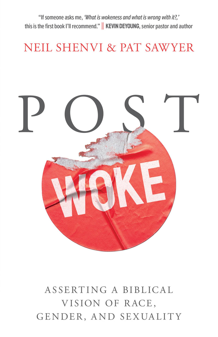 Post Woke: Asserting a Biblical Vision of Race, Gender, and Sexuality