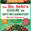 The Dr. Sebis Alkaline and Anti-Inflammatory Diet for Beginners: The Complete Diet Guideline with 7-Day Detox and 30-Day Alkaline Meal Plan to ... Wellness (Dr. Sebi's Nutritional Wisdom)