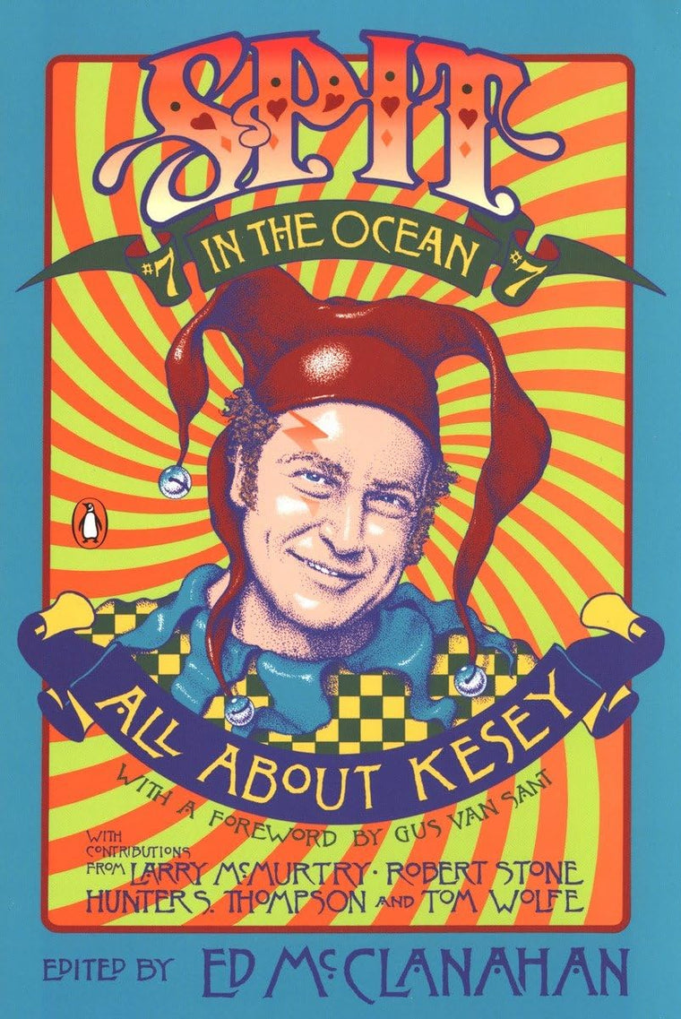 Spit in the Ocean, No. 7: All About Ken Kesey