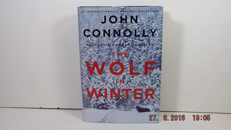 The Wolf in Winter: A Charlie Parker Thriller (12)