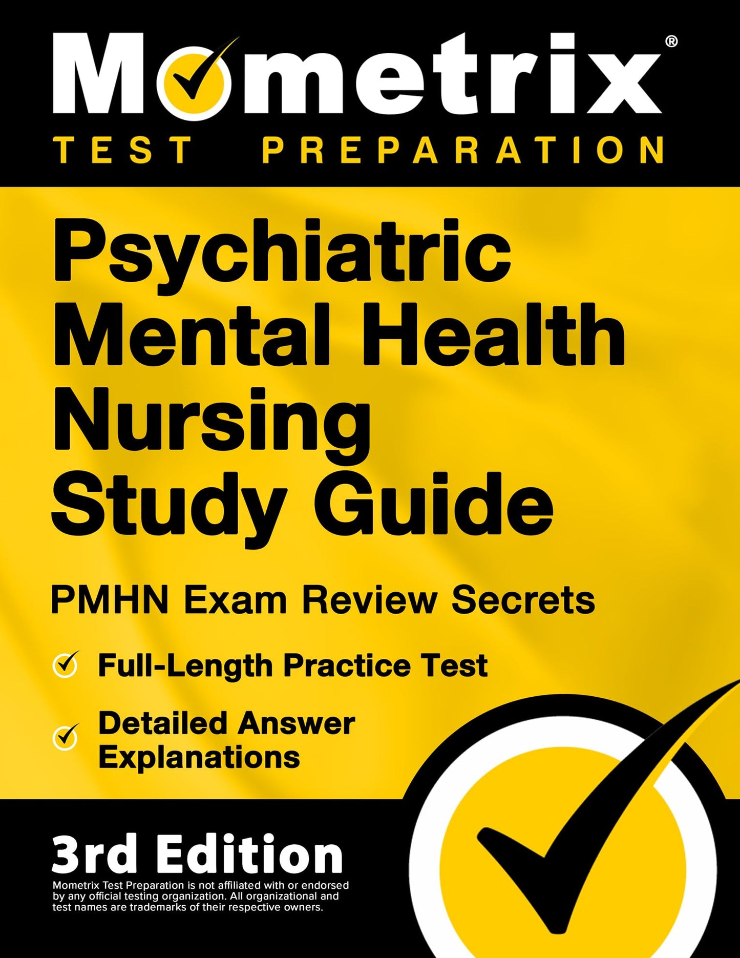 Psychiatric Mental Health Nursing Study Guide: PMHN Practitioner Exam Review Secrets, Full-Length Practice Test, Detailed Answer Explanations: [3rd Edition] (Mometrix Test Preparation)