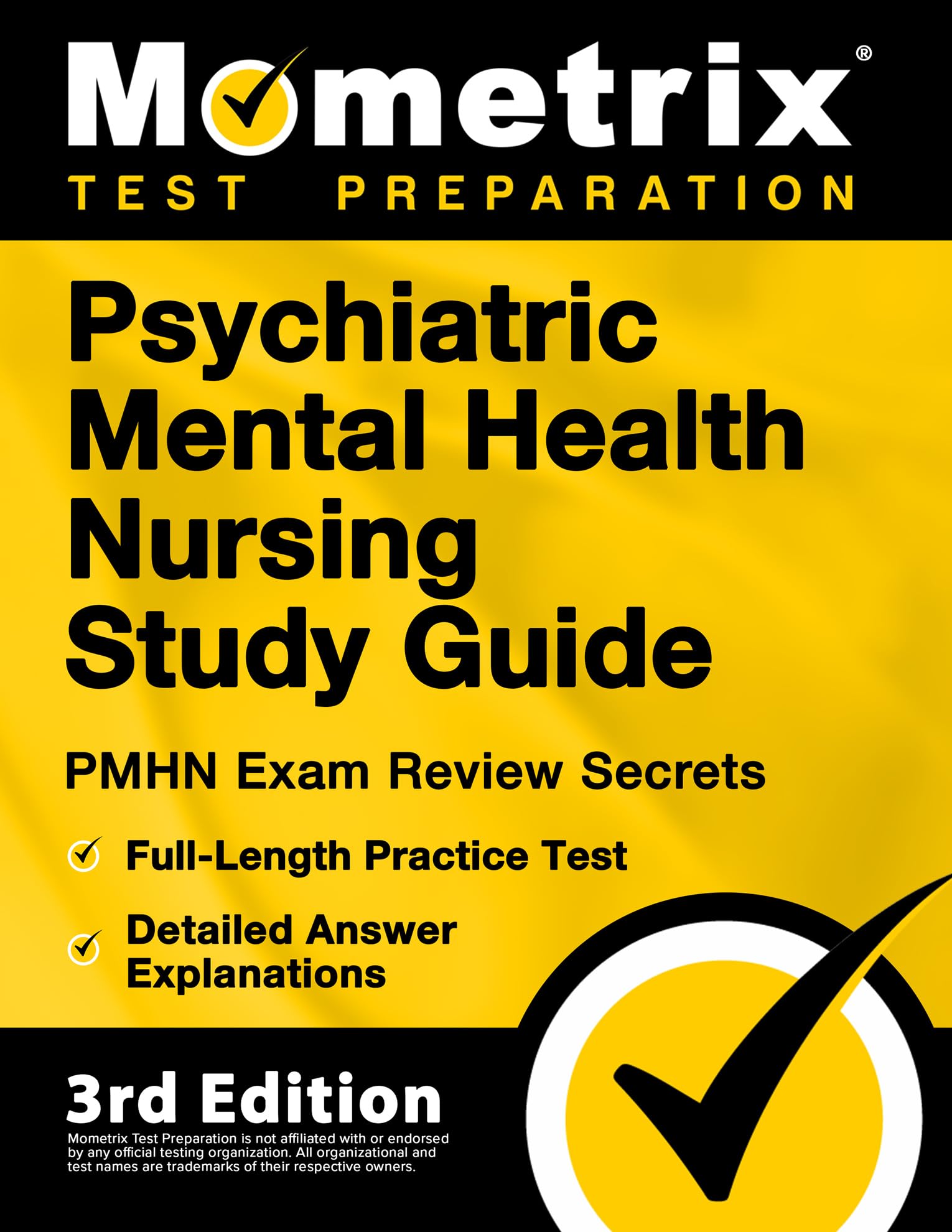 Psychiatric Mental Health Nursing Study Guide: PMHN Practitioner Exam Review Secrets, Full-Length Practice Test, Detailed Answer Explanations: [3rd Edition] (Mometrix Test Preparation)