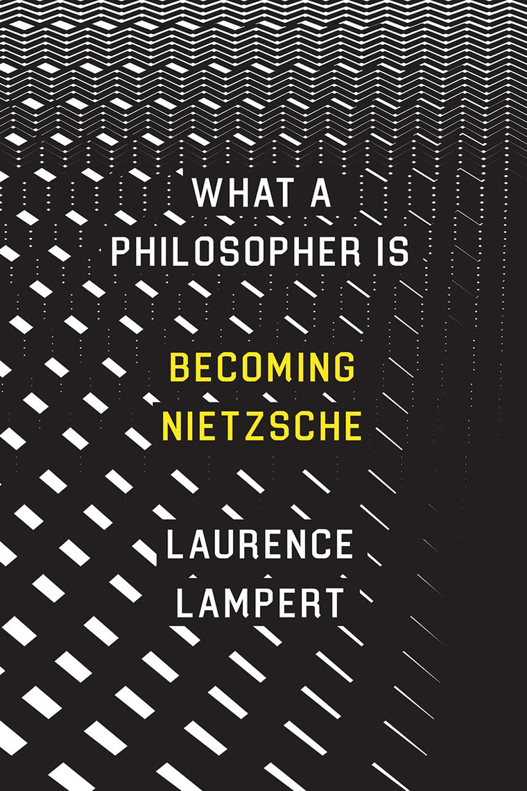 What a Philosopher Is: Becoming Nietzsche