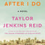 After I Do: A Novel