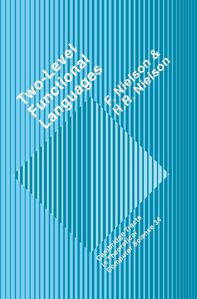 Two-Level Functional Languages (Cambridge Tracts in Theoretical Computer Science, Series Number 34)