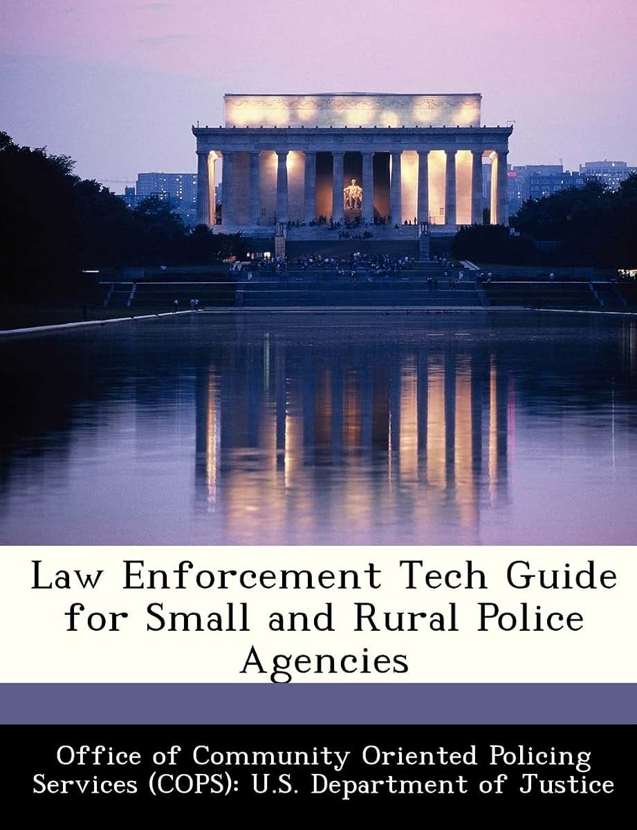 Law Enforcement Tech Guide for Small and Rural Police Agencies