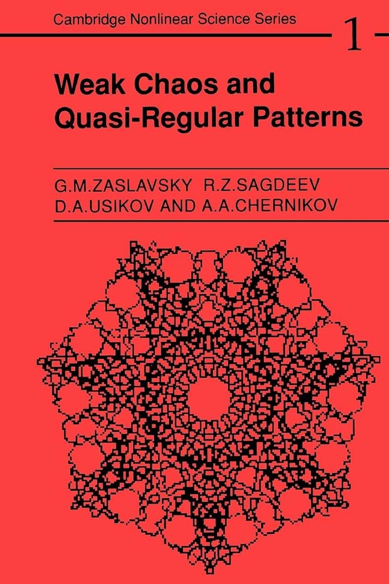Weak Chaos and Quasi-Regular Patterns (Cambridge Nonlinear Science Series, Series Number 1)