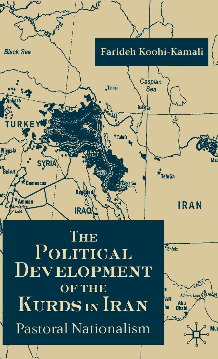 The Political Development of the Kurds in Iran: Pastoral Nationalism