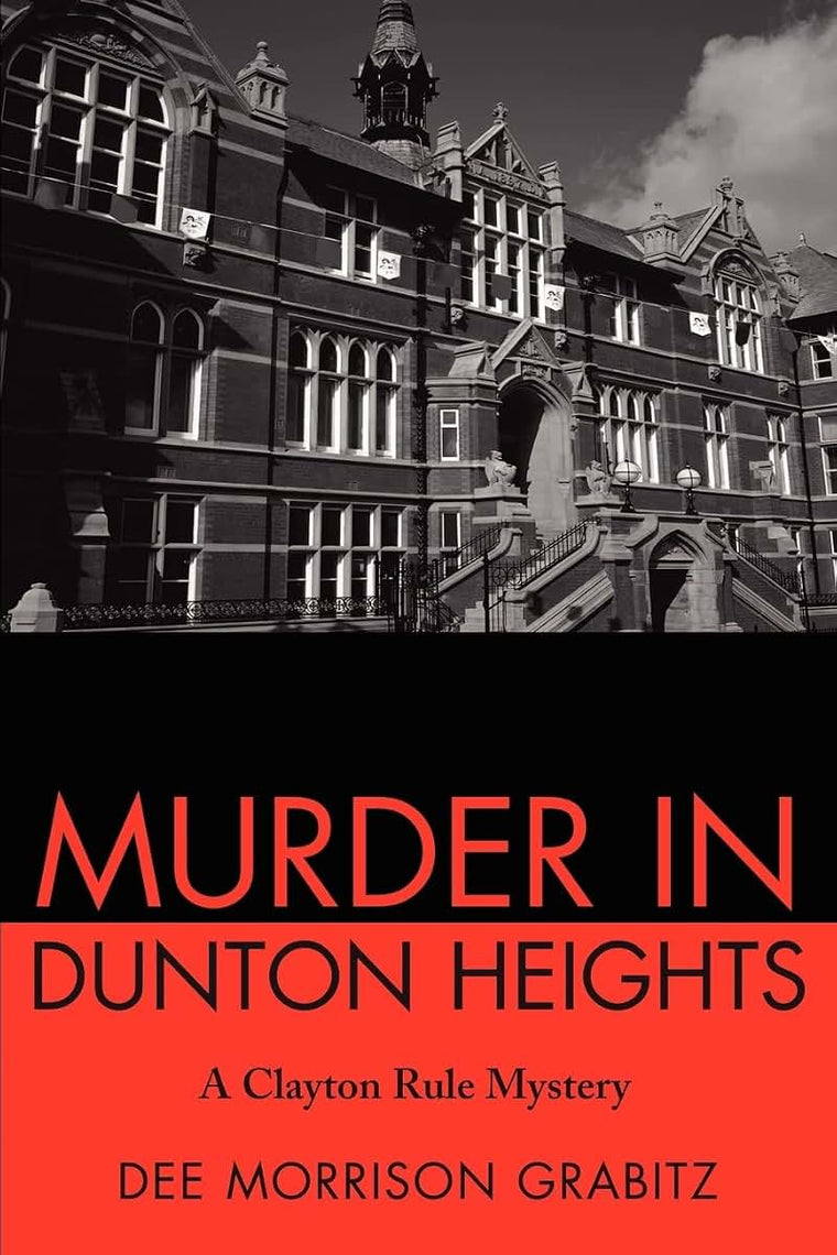 Murder In Dunton Heights: A Clayton Rule Mystery