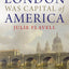 When London Was Capital of America
