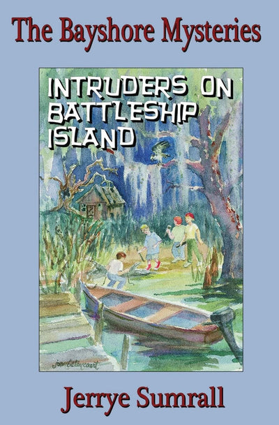 The Bayshore Mysteries: Intruders on Battleship Island